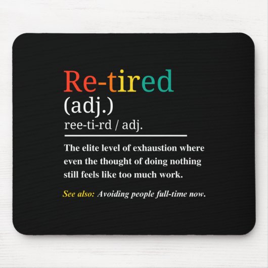 Re Tired Definition Retro Exhausted Retirement Hum Muismat (Voorkant)