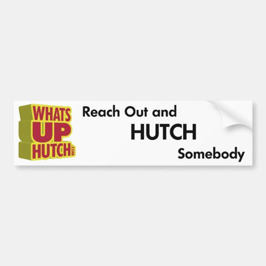 Reach Out and Hutch Iemand Bumpersticker (Voorkant)