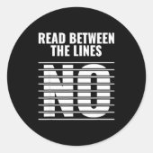 Read Between The Lines - No _ Funny Dark Sarcastic Ronde Sticker (Voorkant)