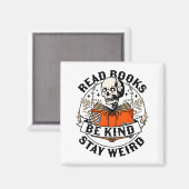 Read Books Be Kind Stay Weird Skeleton Reading Hal Magneet (Voorkant / Achterkant)