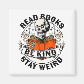 Read Books Be Kind Stay Weird Skeleton Reading Hal Magneet (Voorkant)
