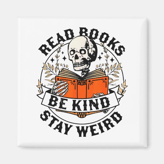 Read Books Be Kind Stay Weird Skeleton Reading Hal Magneet (Voorkant)