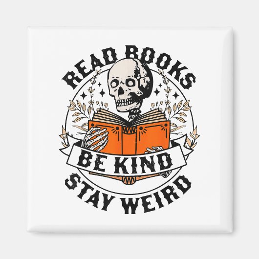 Read Books Be Kind Stay Weird Skeleton Reading Hal Magneet (Voorkant)