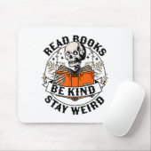 Read Books Be Kind Stay Weird Skeleton Reading Hal Muismat (Met muis)
