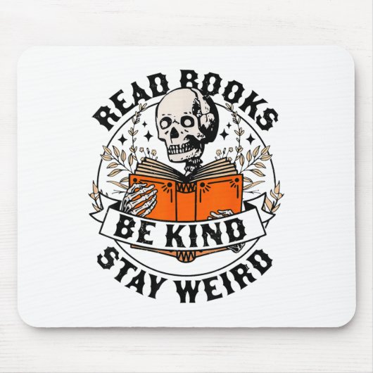 Read Books Be Kind Stay Weird Skeleton Reading Hal Muismat (Voorkant)