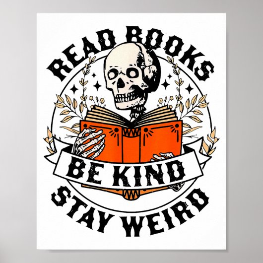 Read Books Be Kind Stay Weird Skeleton Reading Hal Poster (Voorkant)