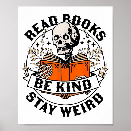 Read Books Be Kind Stay Weird Skeleton Reading Hal Poster (Voorkant)