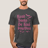 Read Books – Be Kind – Stay Weird T-shirt (Voorkant)