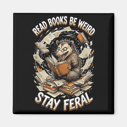 Read books be weird stay feral funny opossum magneet (Voorkant)
