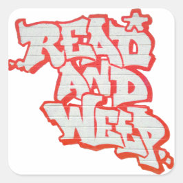 Read 'em and Weep Vierkante Sticker