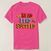 READ LEAD SUCCEED T-SHIRT (Design voorkant)