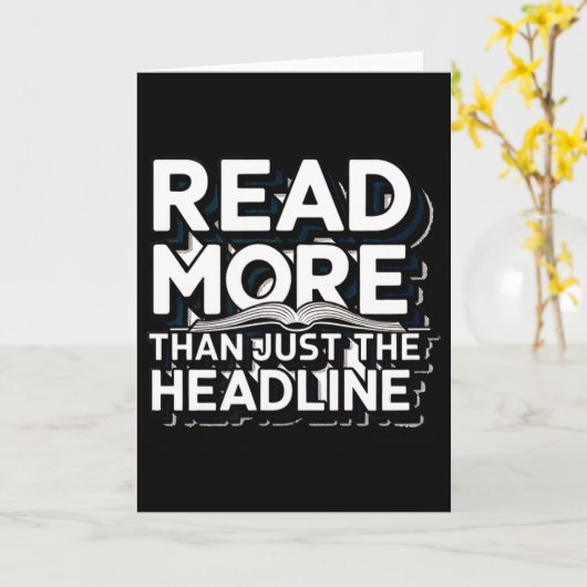 Read More Than Just The Headline Funny Quote Sloga Kaart (Gele Bloem)