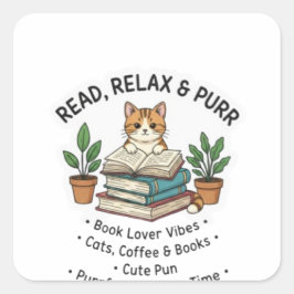 Read, Relax & Purr – Cute Cat Reading Books Sticke Vierkante Sticker