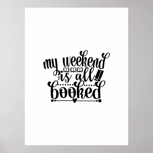 Reading Art My Weekend Is All Booked Poster (Voorkant)