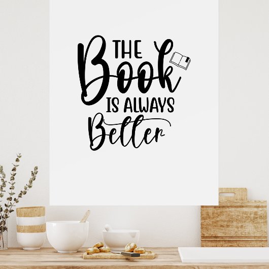 Reading Art The Book Is Always Better Poster (Keuken)