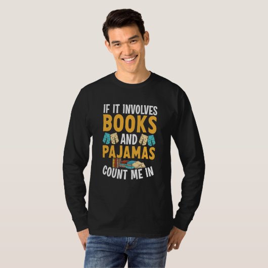 Reading Bedtime If it involves Books and Pajamas c T-shirt (Voorkant volledig)