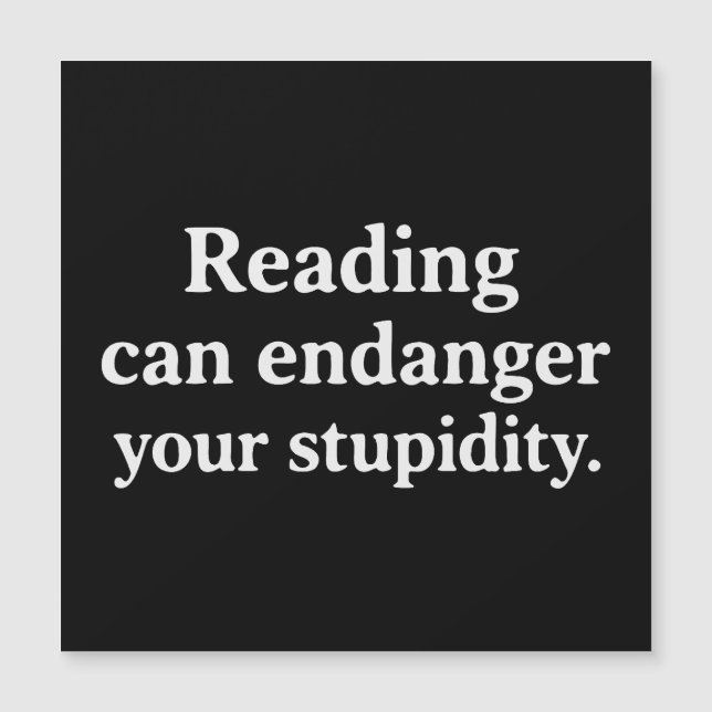 Reading can endanger your stupidity (Voorkant)