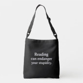 Reading can endanger your stupidity crossbody tas (Achterkant)