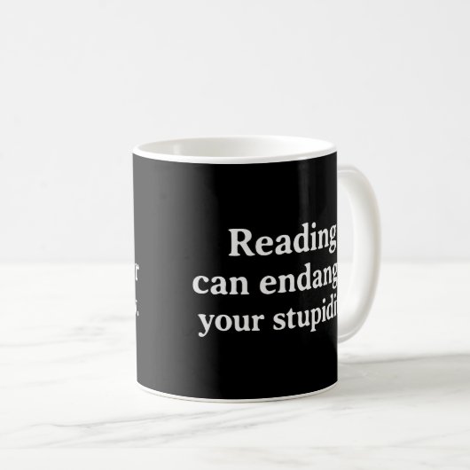 Reading can endanger your stupidity koffiemok (Voorkant rechts)
