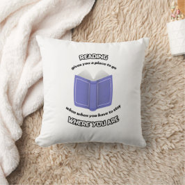 Reading gives you a place to go kussen