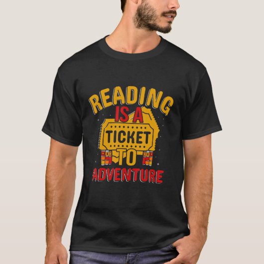 Reading Is A Ticket To Adventure Book T-shirt (Voorkant)