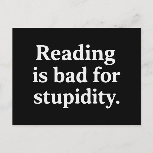 Reading is bad for stupidity briefkaart (Voorkant)