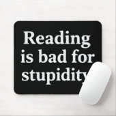 Reading is bad for stupidity muismat (Met muis)