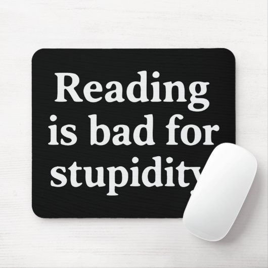 Reading is bad for stupidity muismat (Met muis)