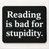 Reading is bad for stupidity muismat (Voorkant)