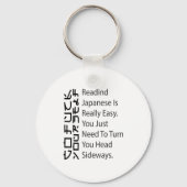 Reading Japanese Is Really Easy Funny Sarcastic Qu Sleutelhanger (Voorkant)