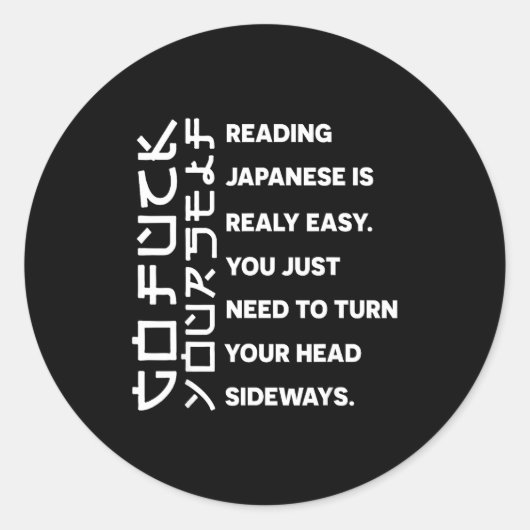 Reading Japanese Is Really Easy Shirt Student Quot Ronde Sticker (Voorkant)