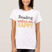Reading Makes Me Happy Quote Vibrant Book Worm T-shirt (Voorkant)