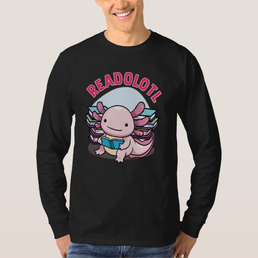 Readolotl Axolotl Reading Books Readers Bookworm B T-shirt (Voorkant)