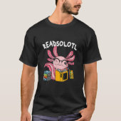 Readsolotl Read Book Axolotl Reading Fish Boos L T-shirt (Voorkant)