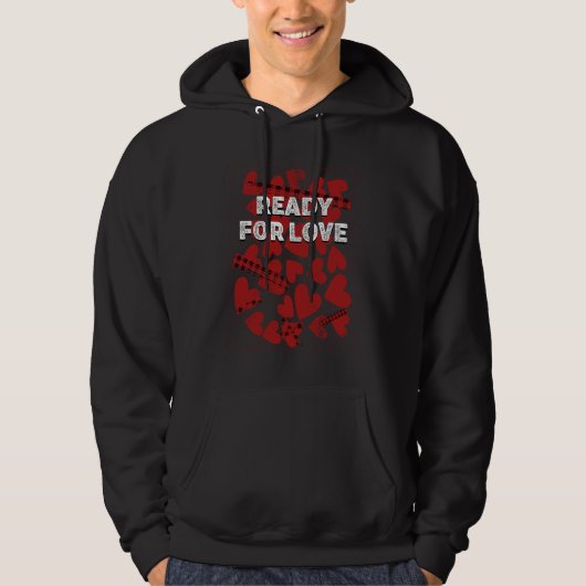 Ready for Love  Valentines Day Humor Matching Coup Hoodie (Voorkant)