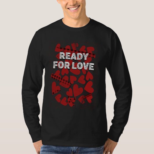 Ready for Love  Valentines Day Humor Matching Coup T-shirt (Voorkant)