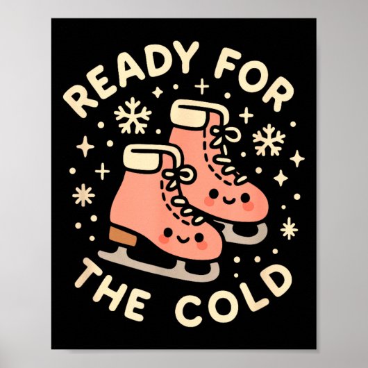 Ready For The Cold Funny Cute Ice Skates Poster (Voorkant)