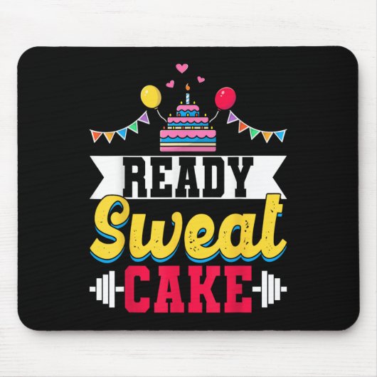 Ready Sweat Cake Womens Gym Fitness Workout Birthd Muismat (Voorkant)