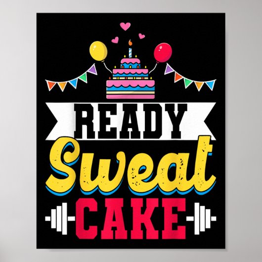 Ready Sweat Cake Womens Gym Fitness Workout Birthd Poster (Voorkant)