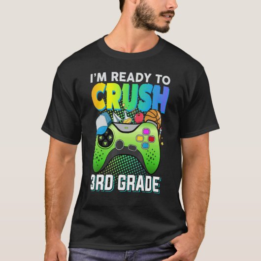 Ready to crush 3rd grade third video gamer first d t-shirt (Voorkant)