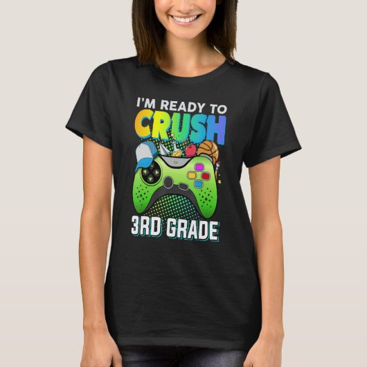 Ready to crush 3rd grade third video gamer first d t-shirt (Voorkant)