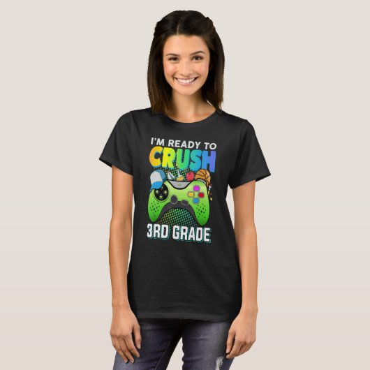 Ready to crush 3rd grade third video gamer first d t-shirt (Voorkant volledig)