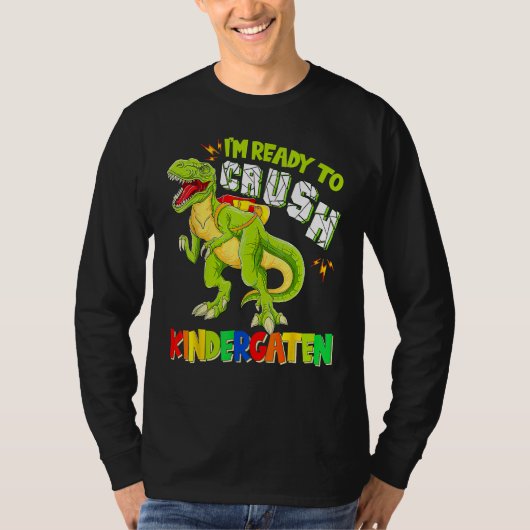 Ready To Crush Kindergarten Dinosaur Back To Schoo T-shirt (Voorkant)