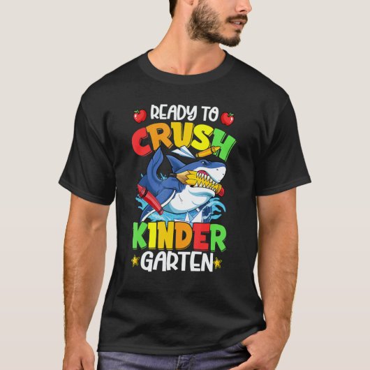 Ready To Crush Kindergarten Shark Back To School B T-shirt (Voorkant)