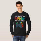 Ready To Crush Kindergarten Video Gamer First Day  T-shirt (Voorkant volledig)
