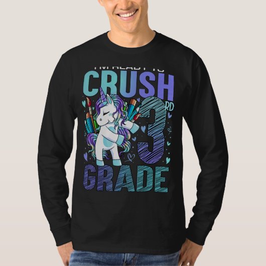 Ready To Crush Third 3rd Grade Back To School Unic T-shirt (Voorkant)