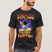 Ready To Explore Kindergarten Astronaut Back To Sc T-shirt (Voorkant)