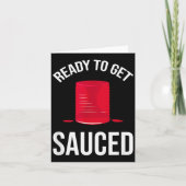 Ready To Get Sauced Funny Cranberry Sauce Thanksgi Kaart (Voorkant)