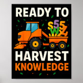 Ready To Harvest Knowledge Tractor Farmer Teacher  Poster (Voorkant)