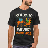 Ready To Harvest Knowledge Tractor Farmer Teacher  T-shirt (Voorkant)